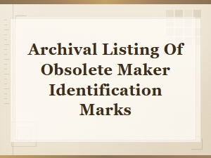 Archive of Obsolete Maker Identification Marks