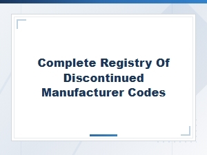Complete Registry of Discontinued Manufacturer Codes | Expired Code Archives