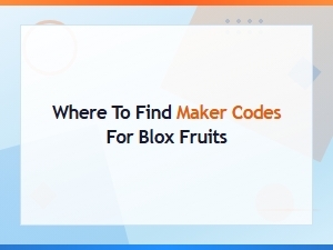 Where to Find Blox Fruits Maker Codes and How to Redeem Them
